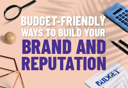 Budget Friendly Ways to Build Your Brand and Reputation