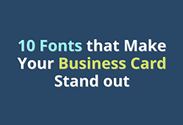 10 Fonts that Make Your Business Card Stand Out